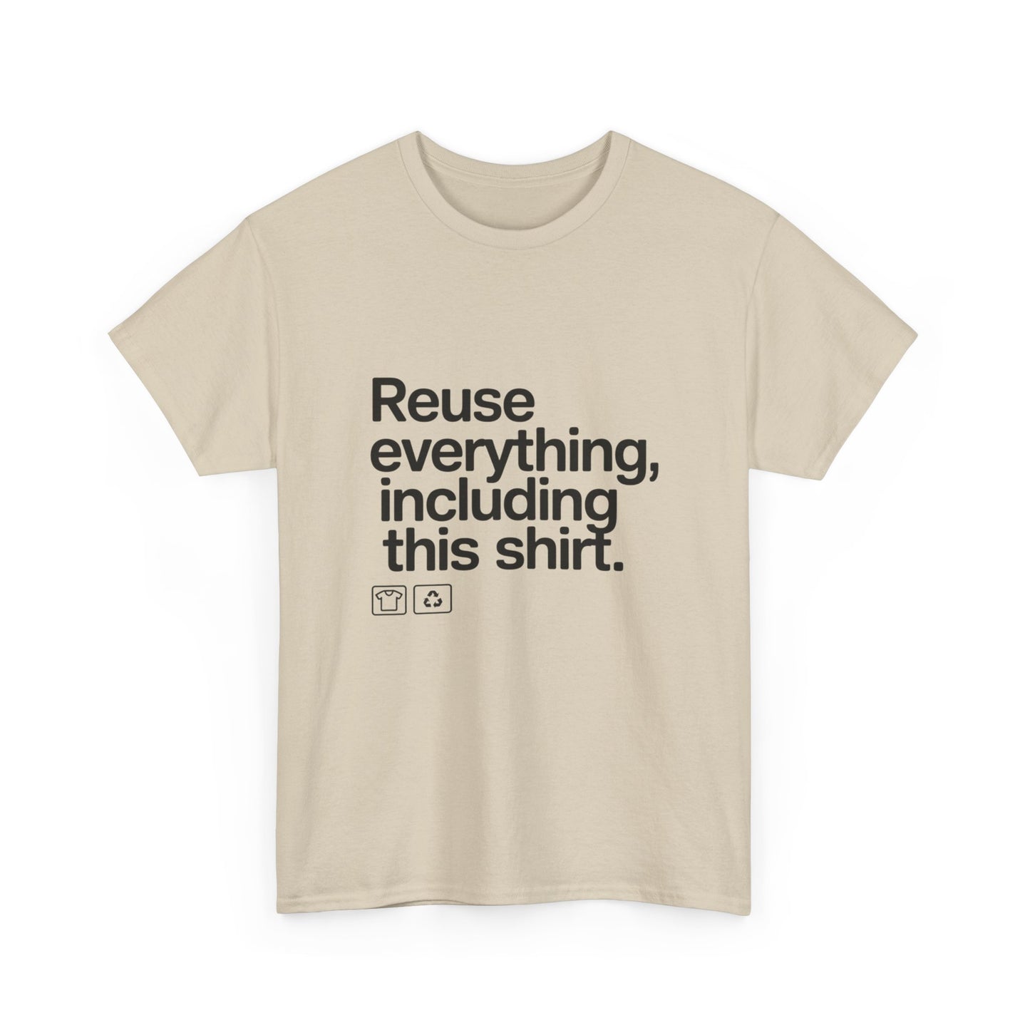 Reuse Everything Shirt Eco Tee