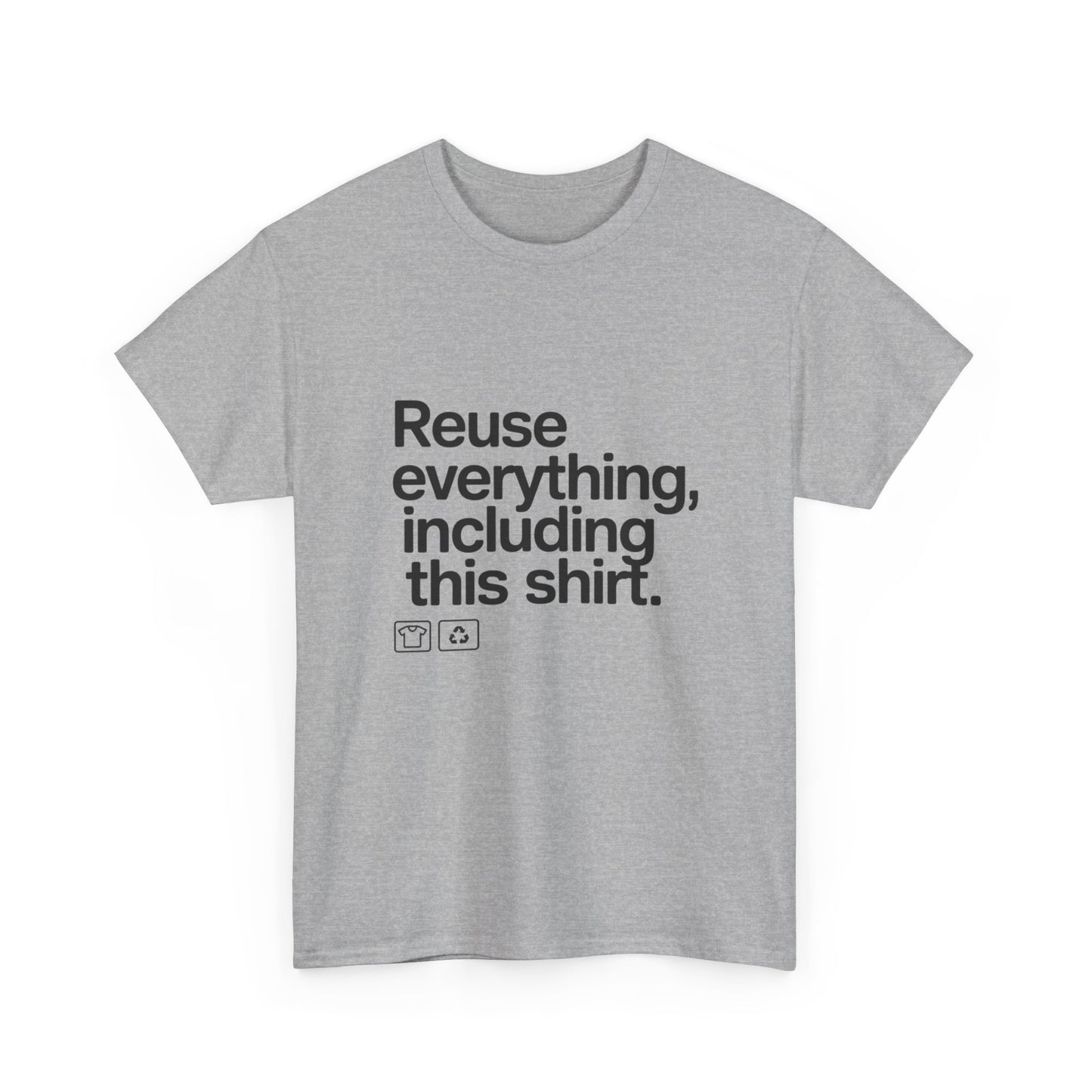 Reuse Everything Shirt Eco Tee