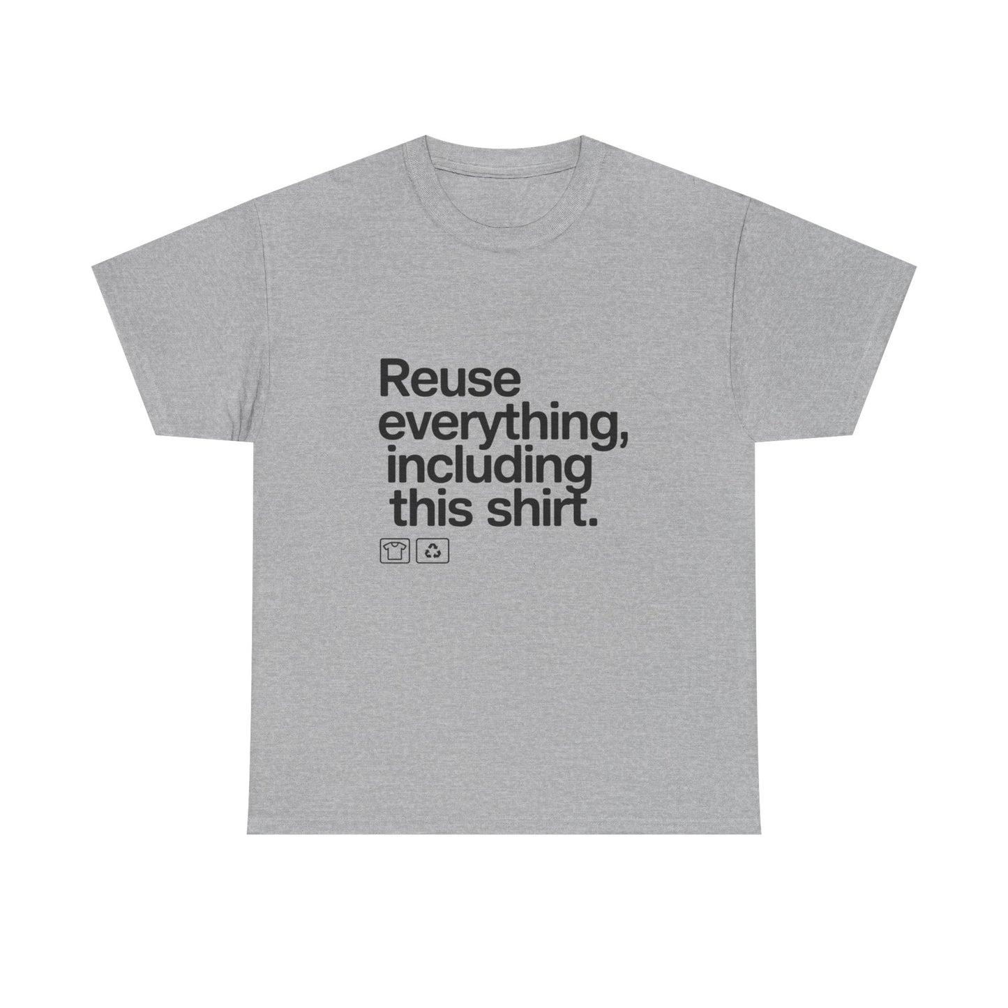 Reuse Everything Shirt Eco Tee
